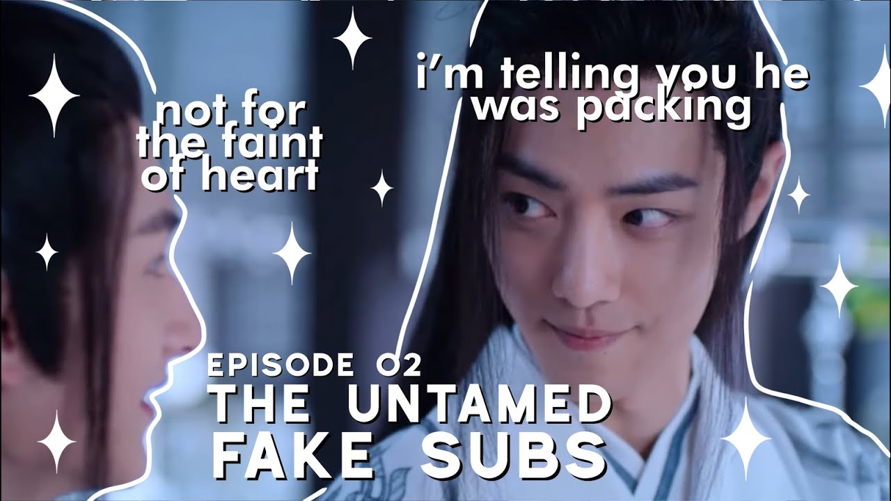 the untamed fake subs ep O2: wei ying shows and tells his 