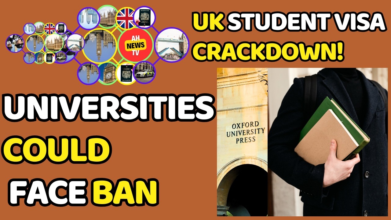 UK Student Visa Crackdown | New Rules Could Ban Universities from Recruiting | UK Immigration News