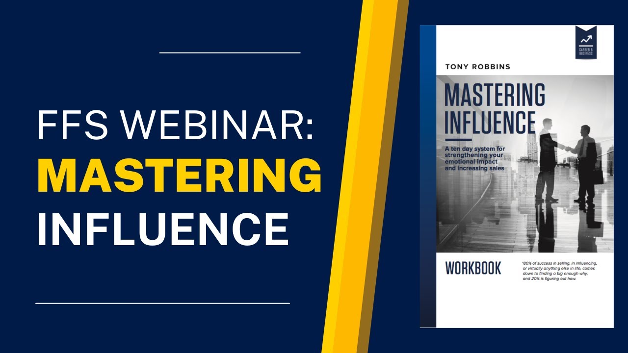 FFS Webinar: Mastering Influence Part 1