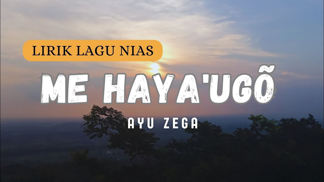 ME HAYAUGÕ - Ayu Zega (Lirik Video) | lagu Nias romantis