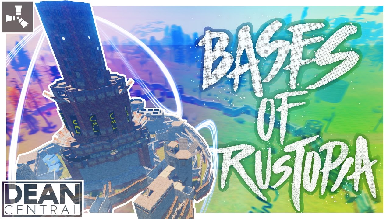 HUGE Group BASES! | Bases of Rustopia | Episode 2