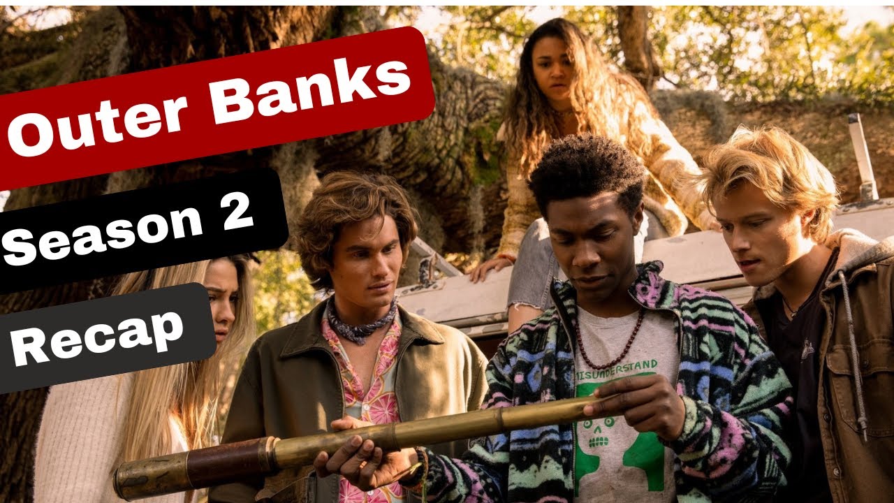 Outer Banks Season 2 Recap