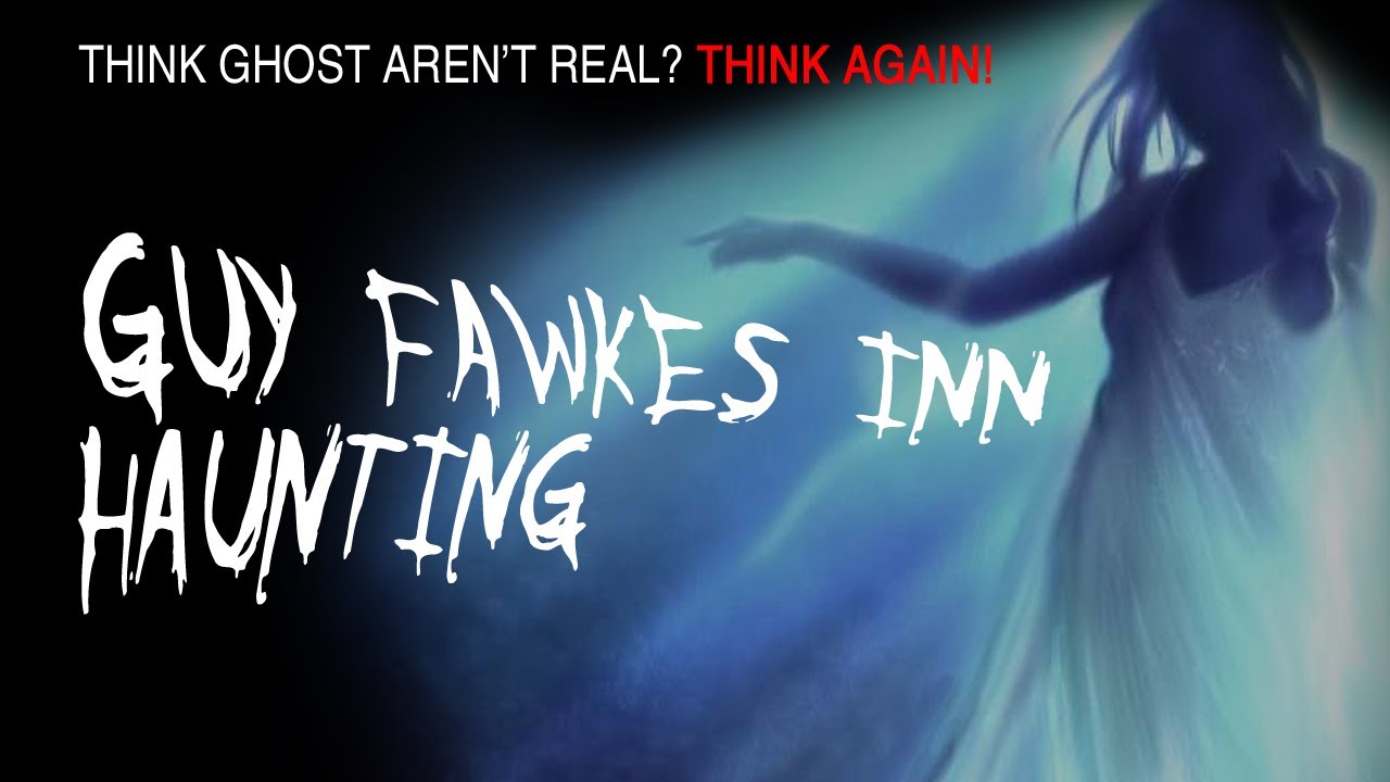 Think Ghosts Aren't REAL? Think Again! Guy Fawkes Inn Haunting - FREE MOVIE