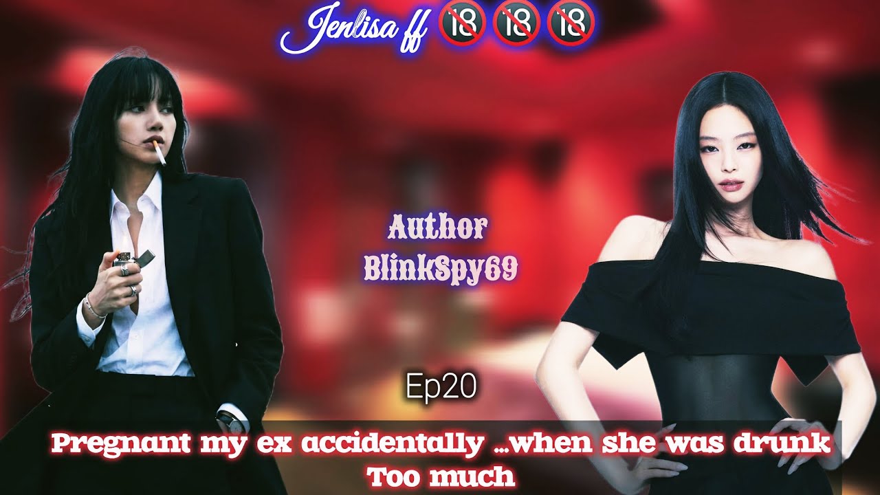 Pregnant my Ex accidentally/Ep20/ Jenlisa ff 