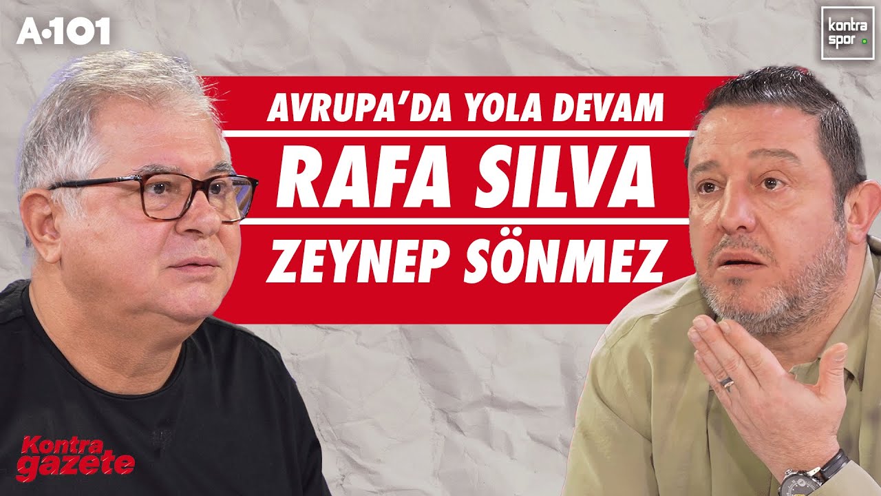 🔴 CANLI | Avrupa'da yola devam, Rafa Silva ayrıldı, Zeynep Sönmez'in başarısı