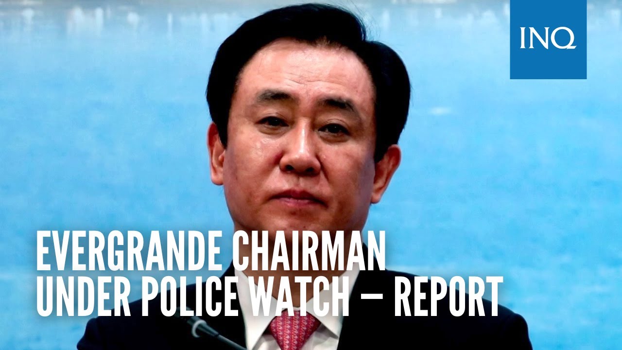 Evergrande chairman under police watch &mdash; report