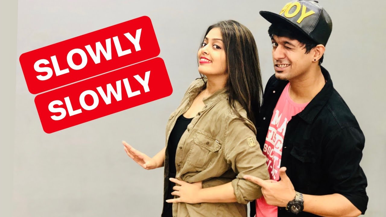 SLOWLY SLOWLY  Dance | Guru Randhawa ft. Pitbull