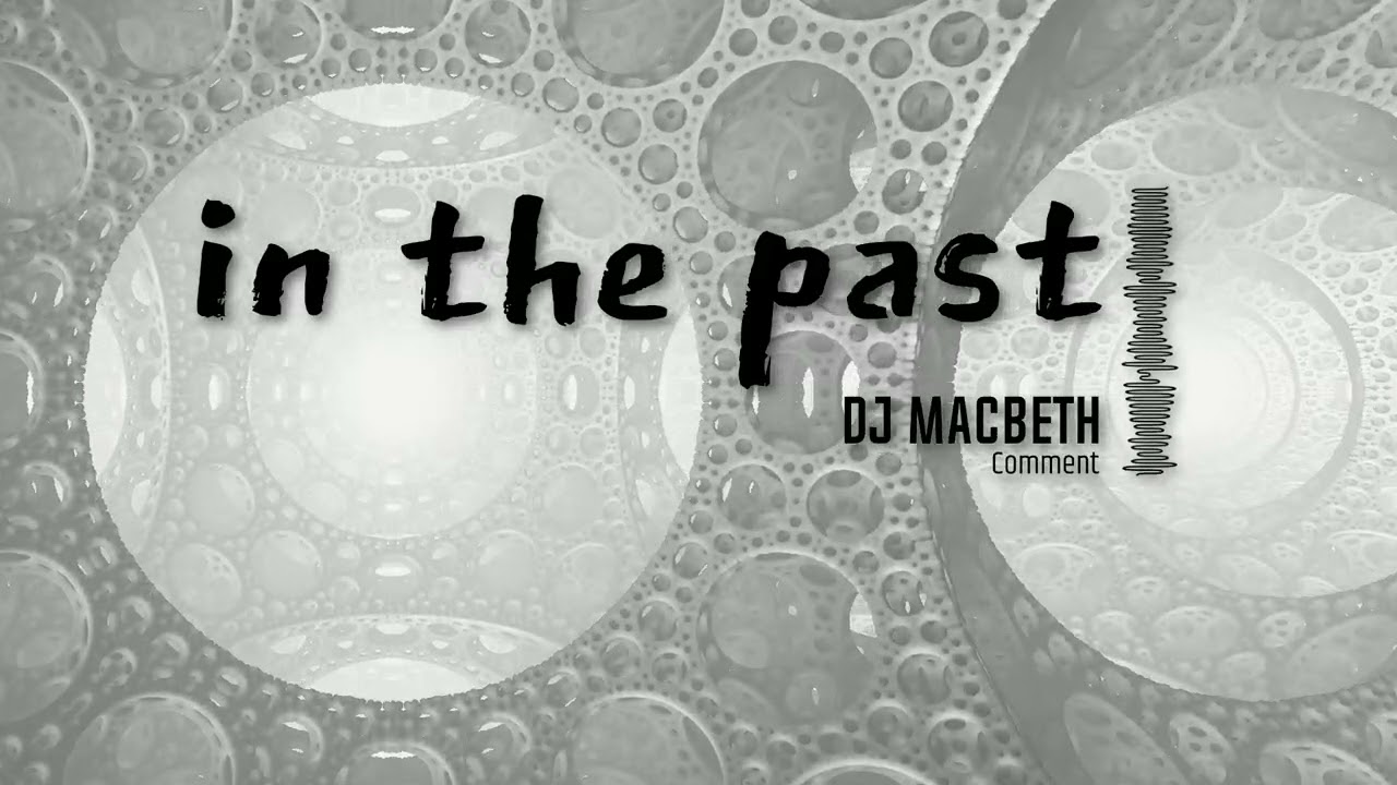 DJ Macbeth-in the past