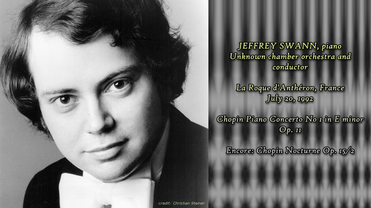 Jeffrey Swann (1992 France) Chopin Piano Concerto No 1 Op 11