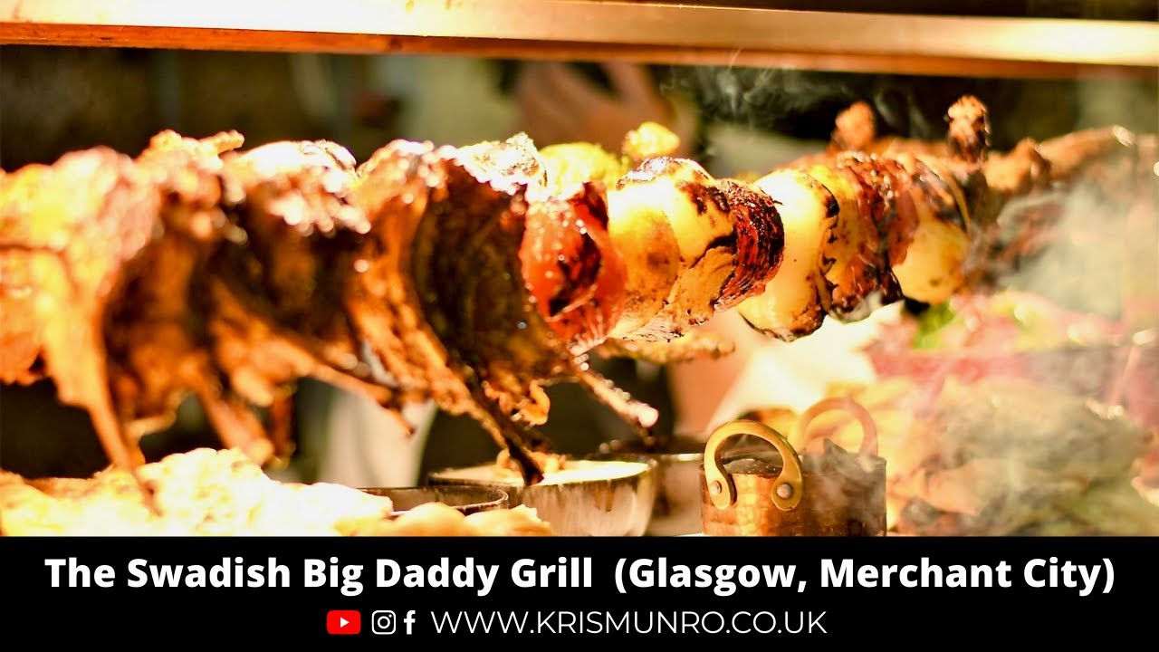 🍽️🔥 Swadish (Glasgow, Merchant City): The Big Daddy Grill 🔥🍽️
