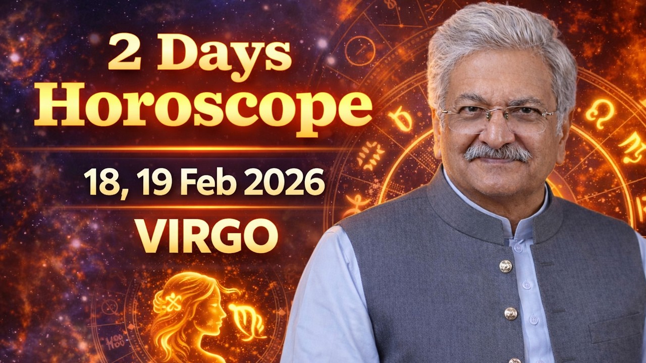 Virgo Weekly Horoscope  | 18, 19 February 2026 |  Syed M Ajmal Rahim