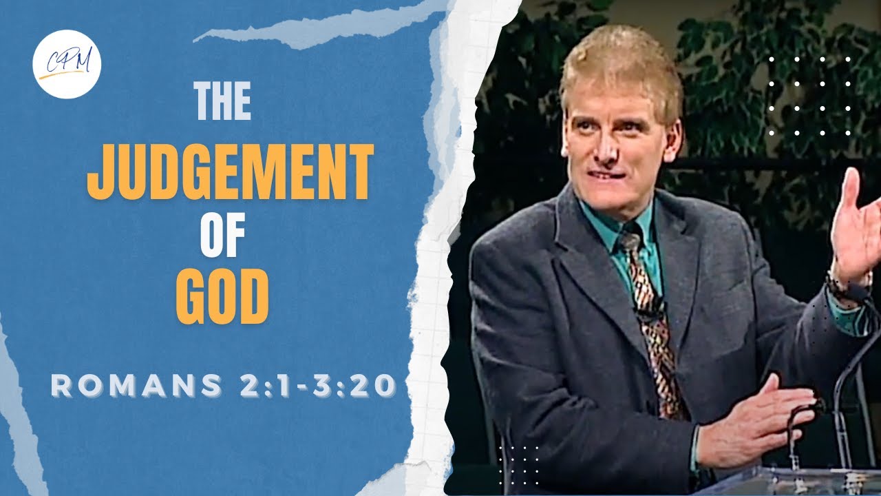 The Judgement Of God | Romans 2:1-3:20 | Rebuilding the Foundations - Romans Ep. 6 | Charles Price