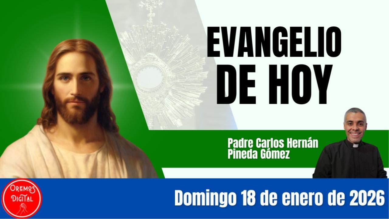 Evangelio de hoy domingo 18 de enero de 2026 #oremosdigital #padrecarlospineda