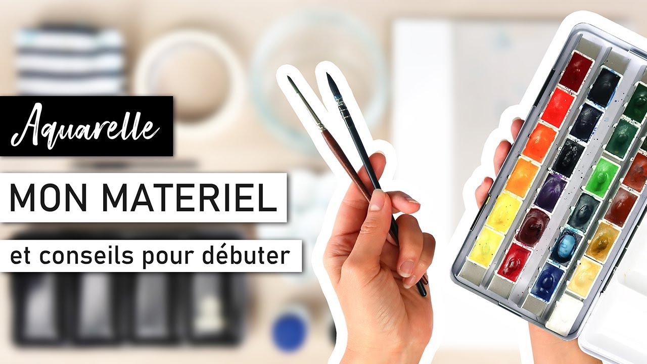 MATERIEL AQUARELLE Le matériel de base et mes conseils pour les débutants 👩‍🎨 (+petite annonce)