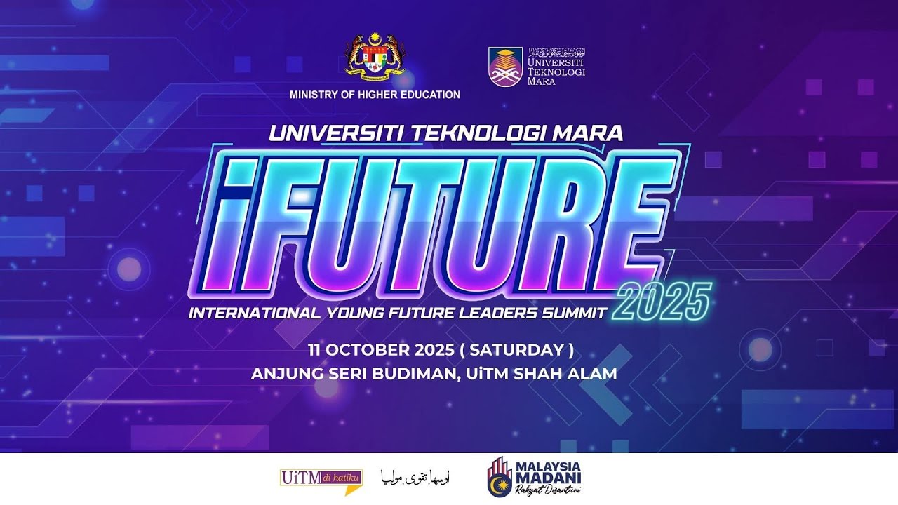 International Young Future Leaders Summit (iFUTURE) Universiti Teknologi MARA