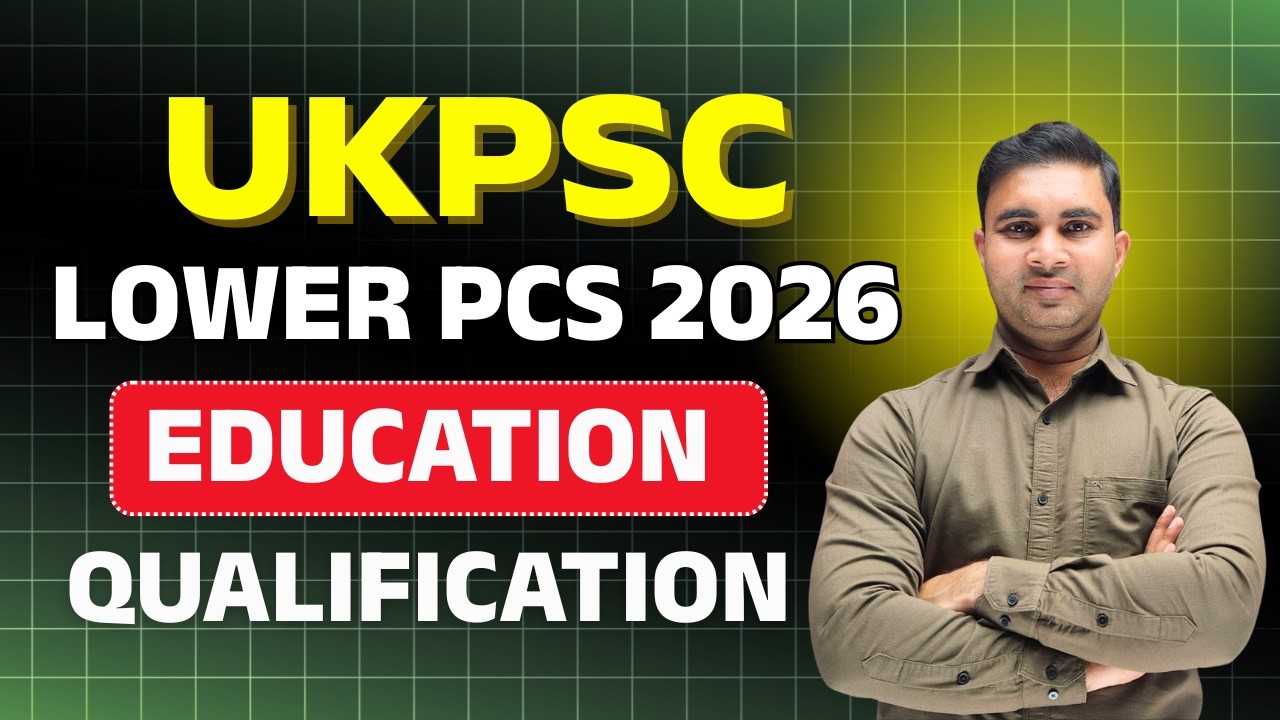 UKPSC Lower PCS 2026 Education Qualification & Eligibility Criteria By Kapil Sir  | Savik Academy