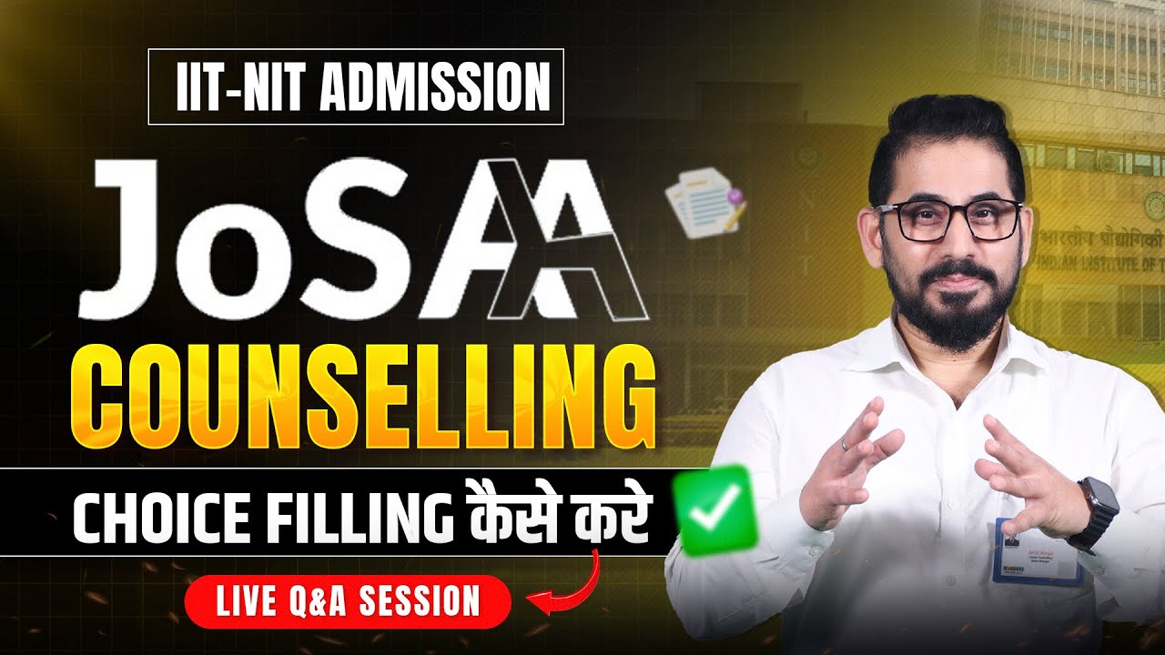 JoSAA Counselling 2025 Choice Filling Process | IIT & NIT Admission | Live Q&A Session | ALLEN​