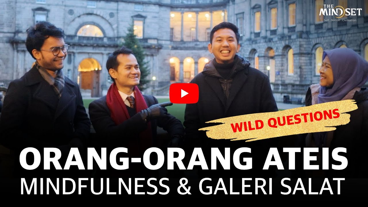 Wild Questions: orang-orang Ateis, Mindfulness sampai galeri Salat