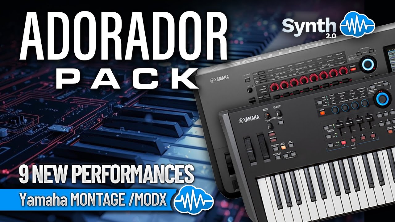YAMAHA MODX MONTAGE SERIES ♫ 9 Custom Sounds ► ADORADOR PACK