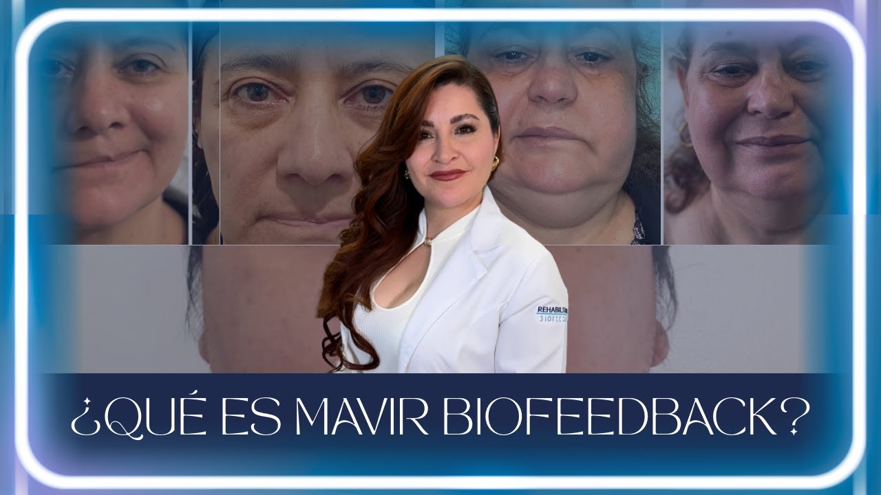 MAVIR BIOFEEDBACK: CENTRO ESPECIALIZADO en PAR&Aacute;LISIS FACIAL