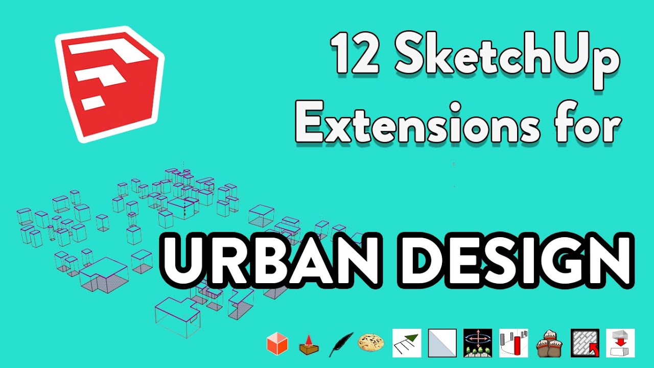 12 SketchUp Extensions for Urban Design