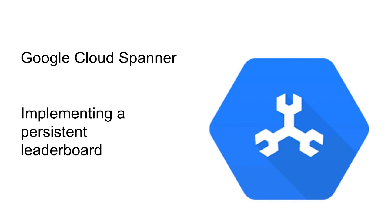 Implementing a persistent game leaderboard with Cloud Spanner