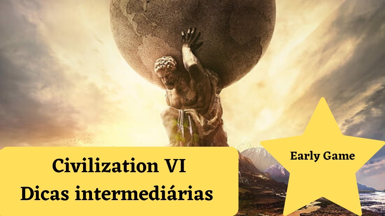 Civilzation VI Dicas intermediárias - early game