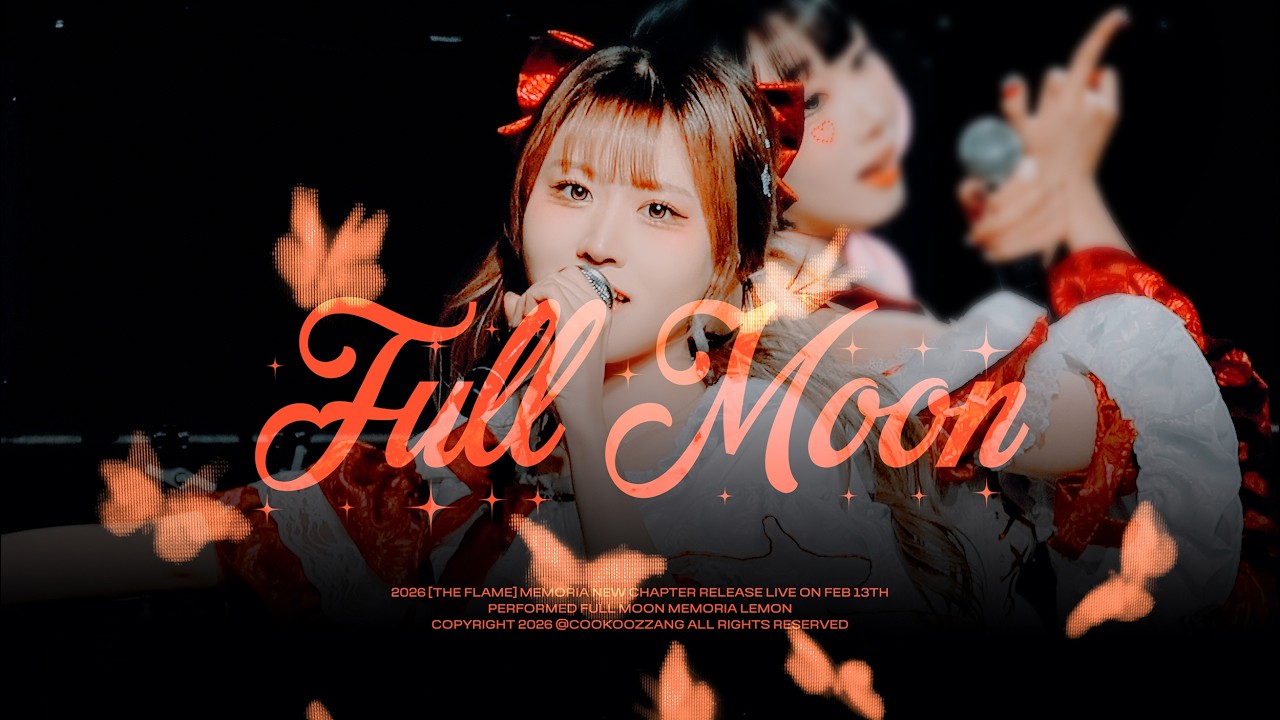 260213 메모리아 레몬(MEMORIA LEMON) - 'Full Moon' 직캠  @[THE FLAME] MEMORIA NEW CHAPTER RELEASE LIVE
