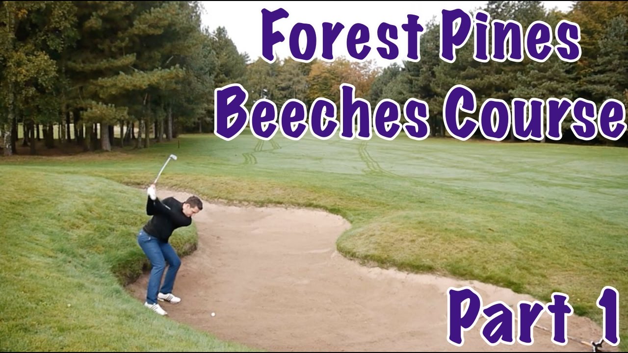 Q Hotels Forest Pines Beeches Course - Part 1