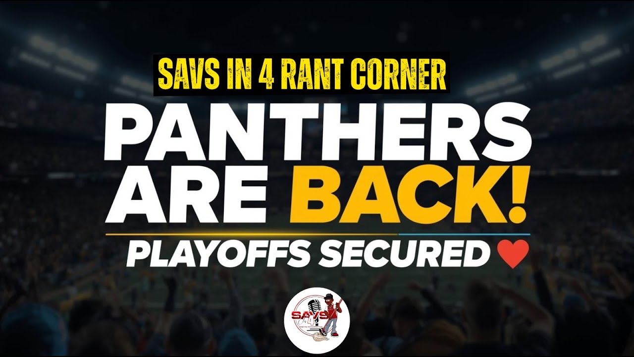 Carolina Panthers Win NFC South | Emotional Playoff Rant | Savs in 4 Rant Corner