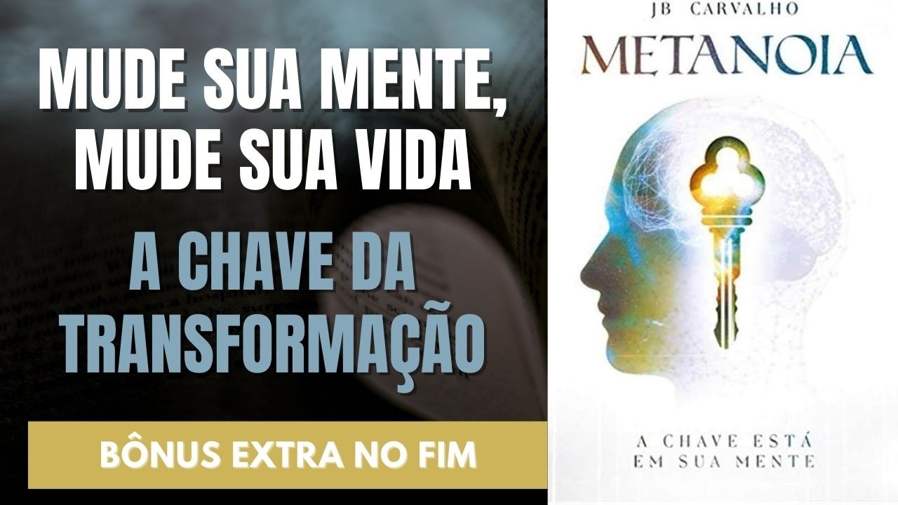 METANOIA – JB CARVALHO: A SÍNTESE DEFINITIVA + BÔNUS EXTRA
