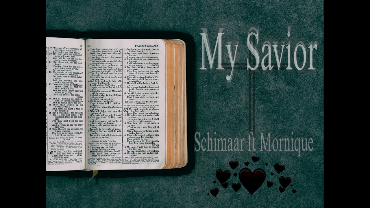 Schimaar Ft Mornique  - My Savior