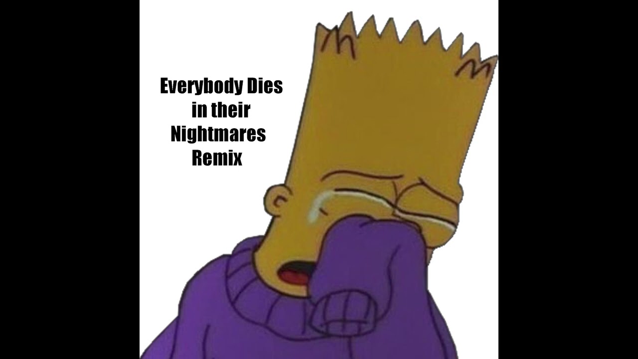 Everybody Dies in Their Nightmares Remix