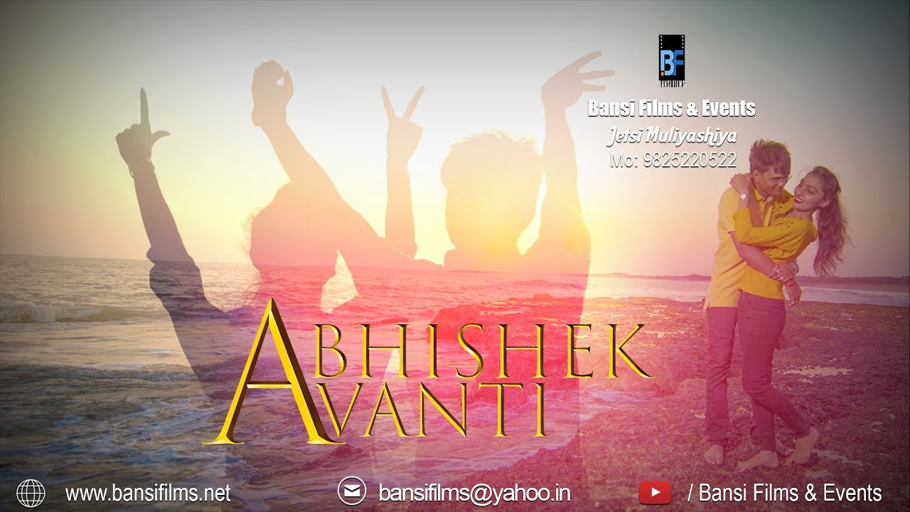 ABHISHEK + AVANTI | Pre Wedding  || BANSI FILMS & EVENTS || Latest Pre Wedding 2018
