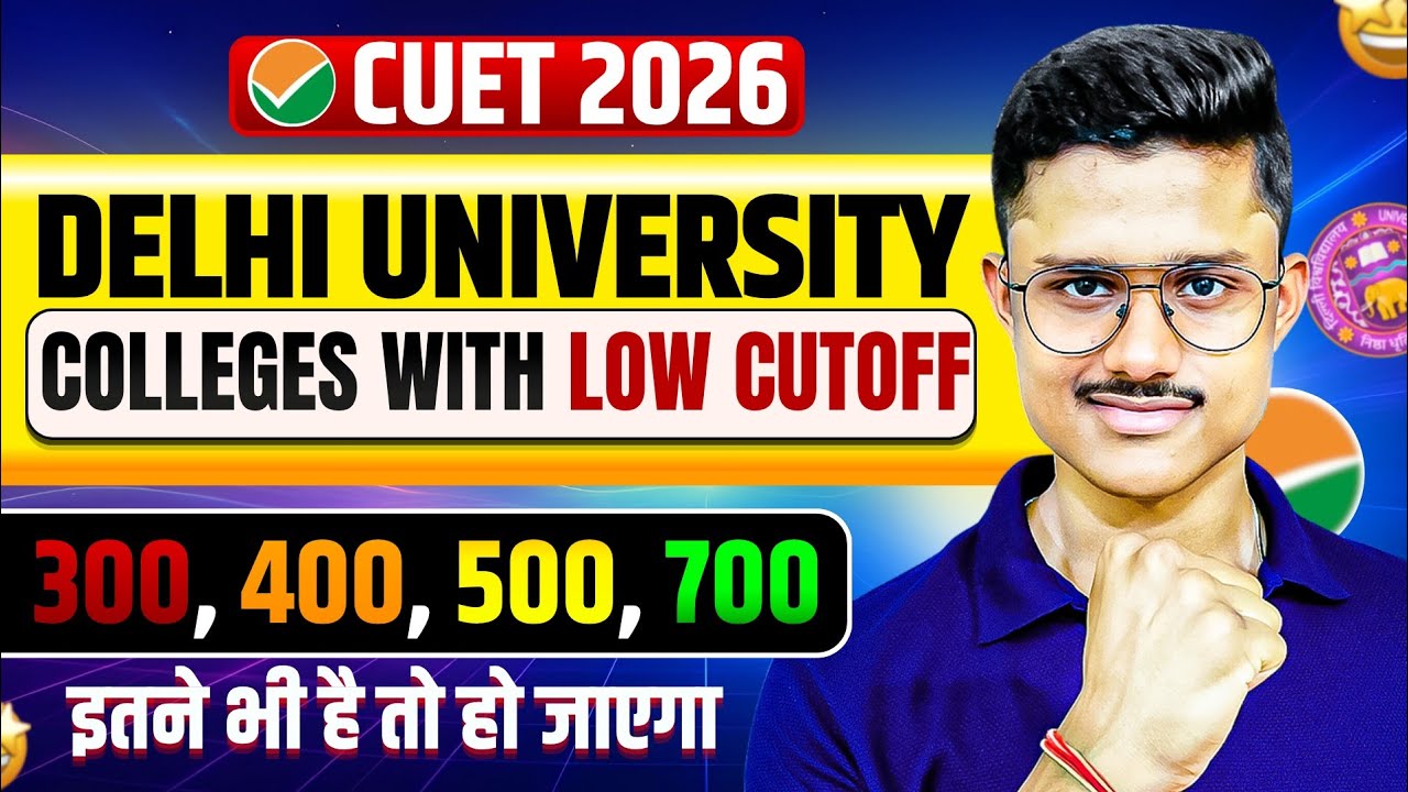 Low CUET Score? Don't Lose Hope! Top DU Colleges at Low Marks 2026 | DU Admission Strategy 2026