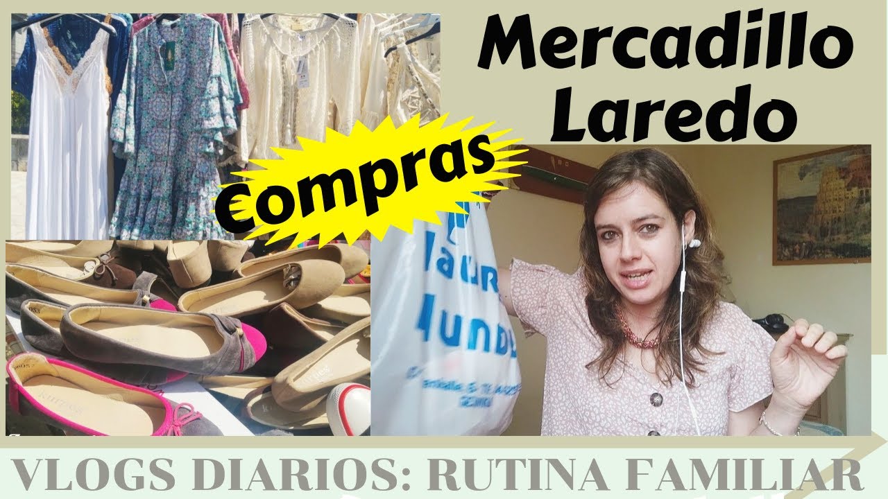 COMPRAS en el MERCADILLO de LAREDO. VLOGS DIARIOS.