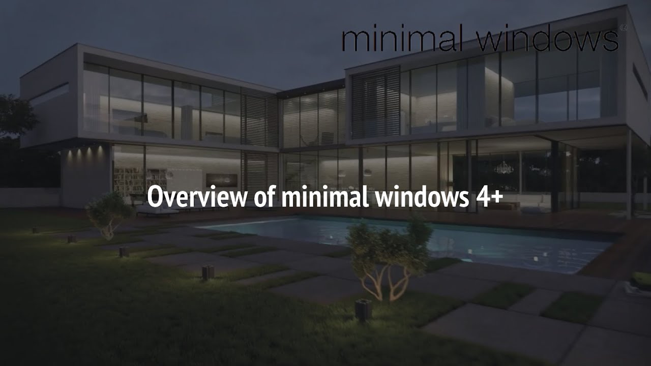Overview of minimal windows 4+ I minimal windows