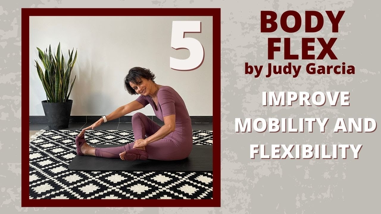 Body Flex 5. Improve your mobility and flexibility. No equipment.