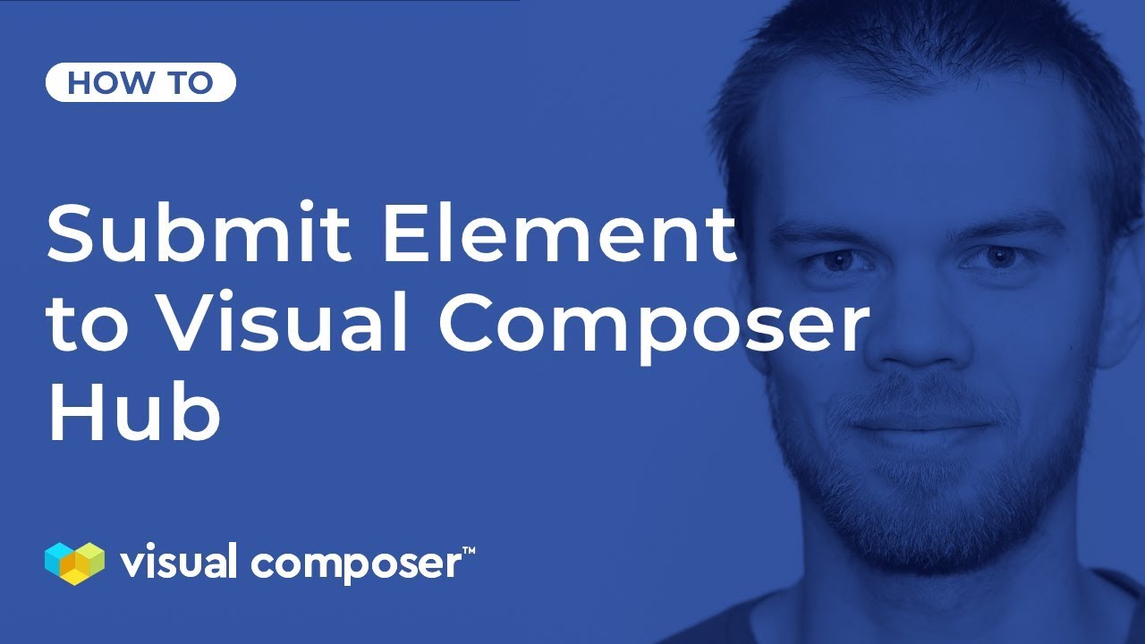 How to Submit Your Element to The Visual Composer Hub