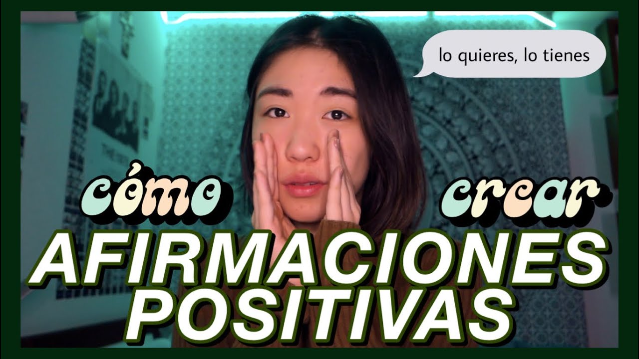 AFIRMACIONES positivas: cómo crearlas y usarlas para atraer lo que quieras || ley de atracción
