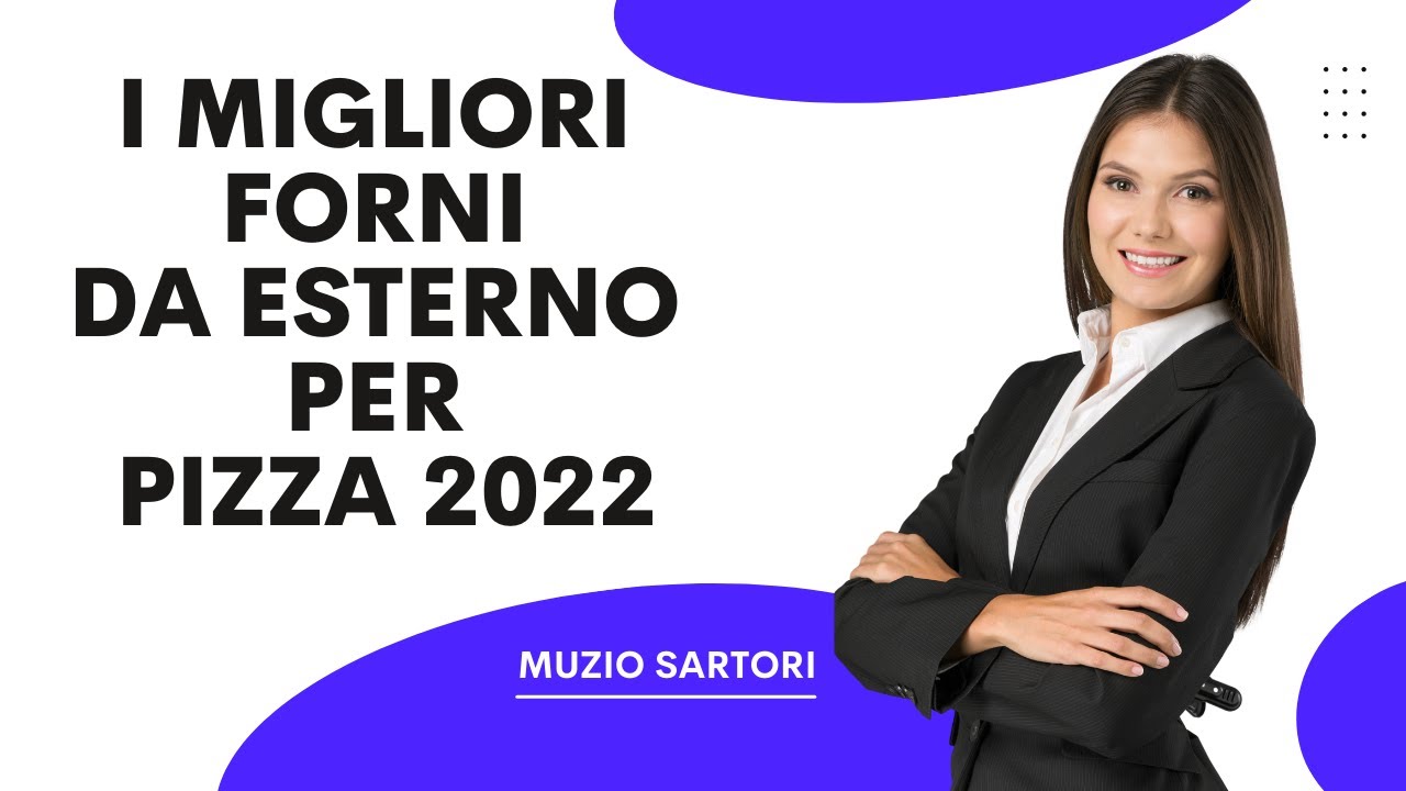 I migliori forni da esterno per pizza 2022