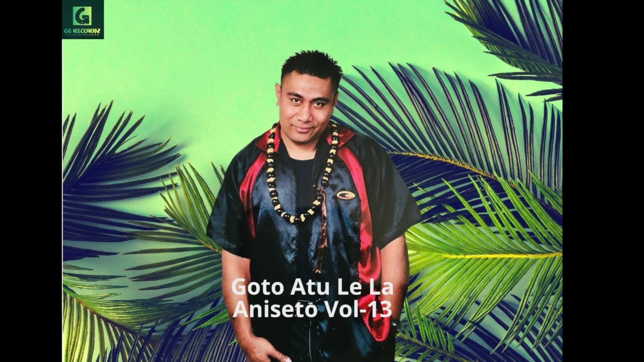 Aniseto Falemoe - Goto Atu Le La (Audio)