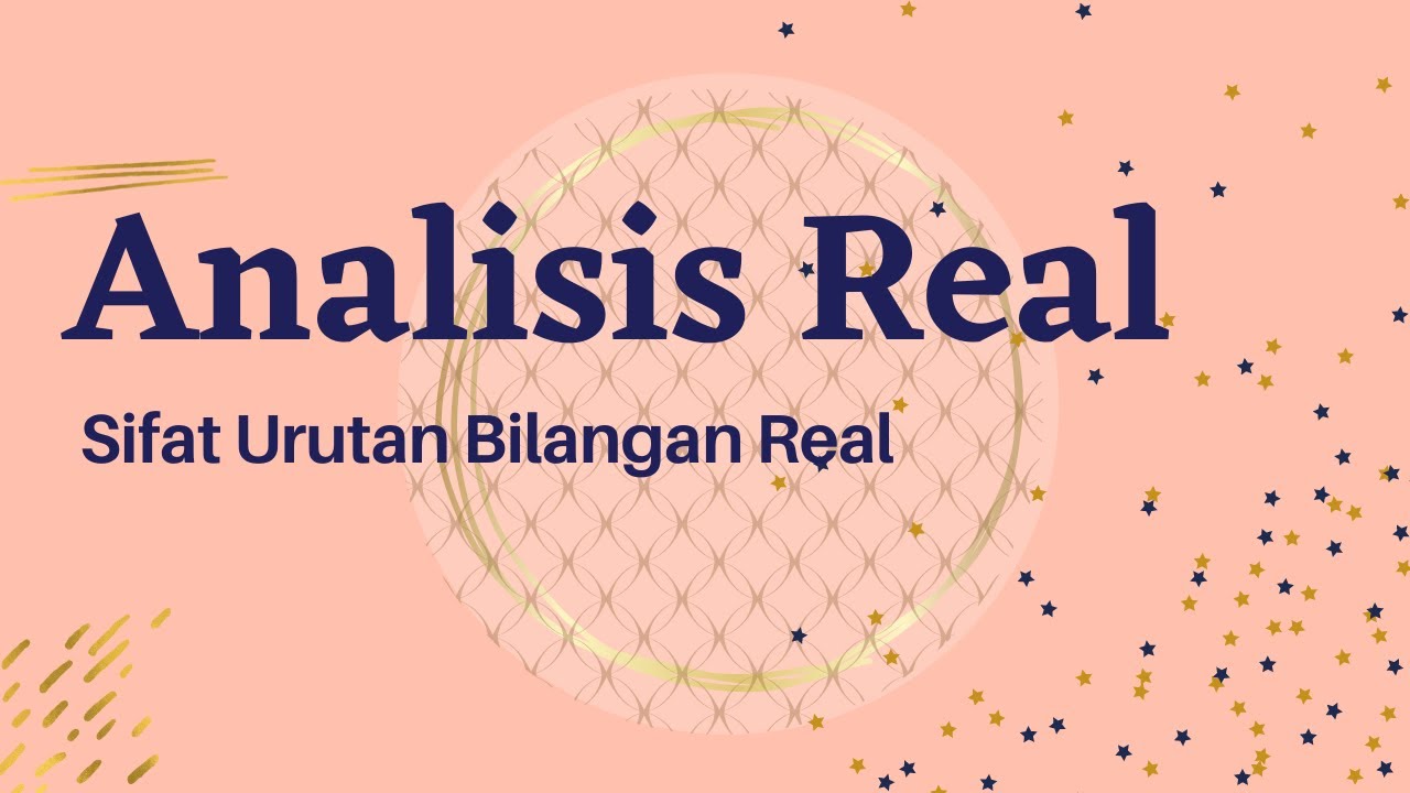 Analisis Real: Sifat Urutan Bilangan Real