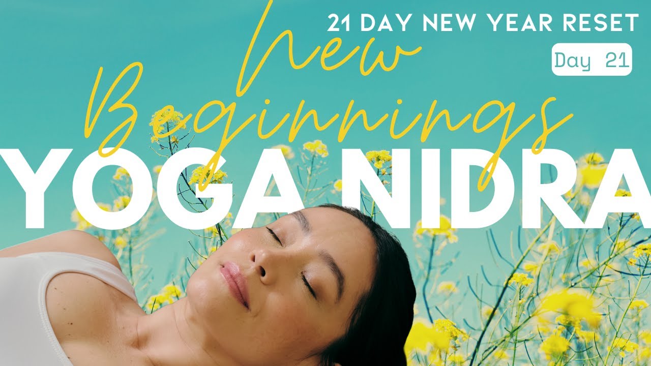 Your New Beginning Starts Now — Day 21 Yoga Nidra for Wholeness & Peace