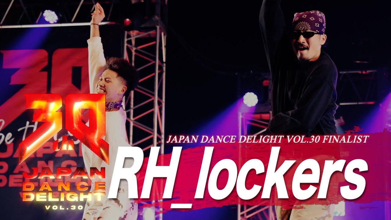 RH_lockers│JAPAN DANCE DELIGHT VOL.30 FINAL│2024