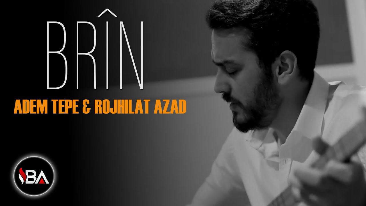 Rojhilat Azad & Adem Tepe - Bir&icirc;n / Akustik 2018 [Official Music Video]