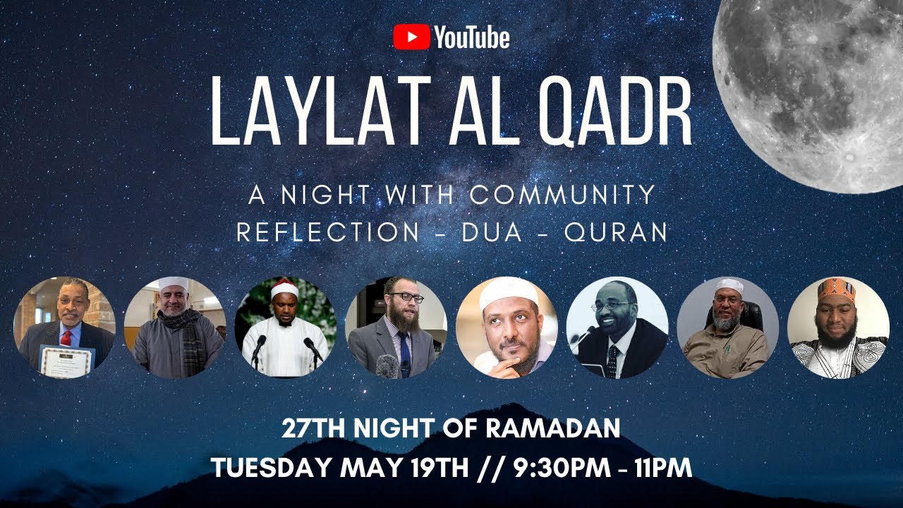 Laylat Al Qadar - A night with Community, Reflection, Dua, & Quran