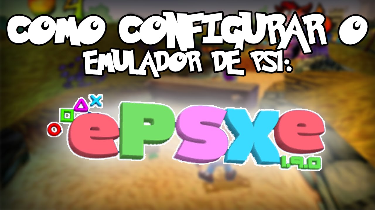 Como Configurar o ePSXe 1.9.0