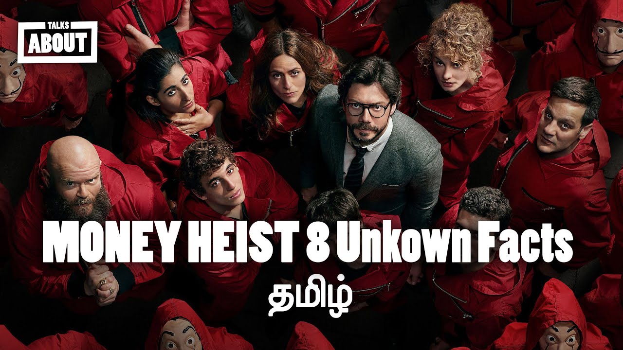 Money Heist 8 Unknown Facts You Should Know Before Season 5 in தமிழ்
