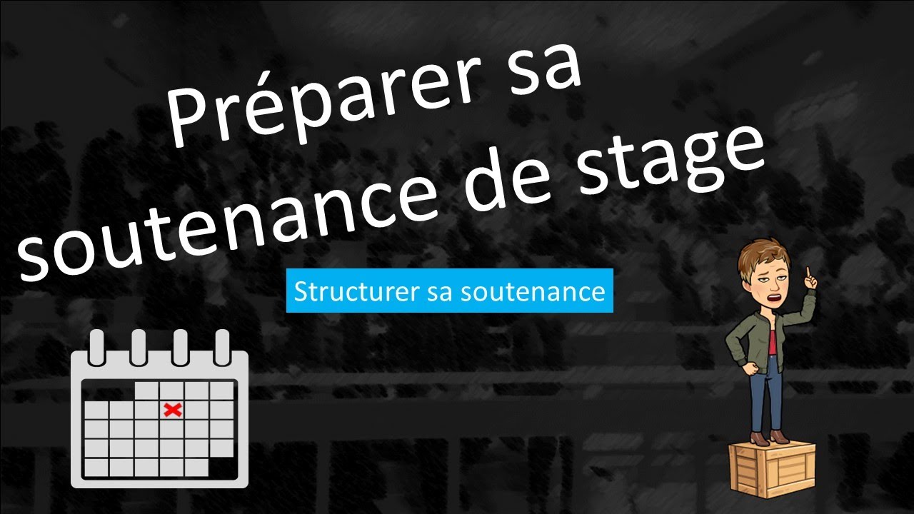 Préparer sa soutenance de stage : structurer sa soutenance orale